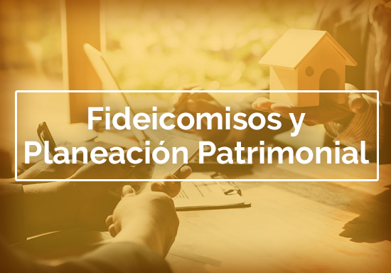 Fideicomisos y Planeación Patrimonial